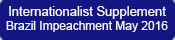 Internationalist Supplement
                                  Brazil Impeachment May 2016