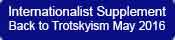 Internationalist Supplement Back
                                  to Trotskyism May 2016