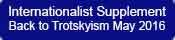 Internationalist Supplement Back
                                  to Trotskyism May 2016